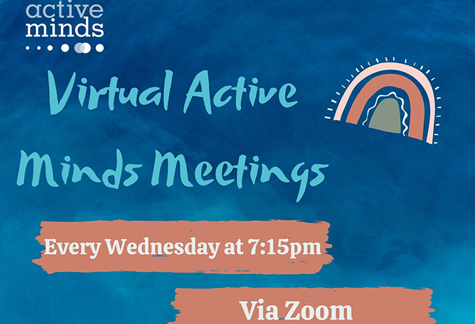 Poster with text that reads Active Minds Virtual Active Minds meetings every Wednesday at 7:15 pm via Zoom