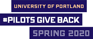 Graphic says "University of Portland - #PilotsGiveBack - Spring 2020