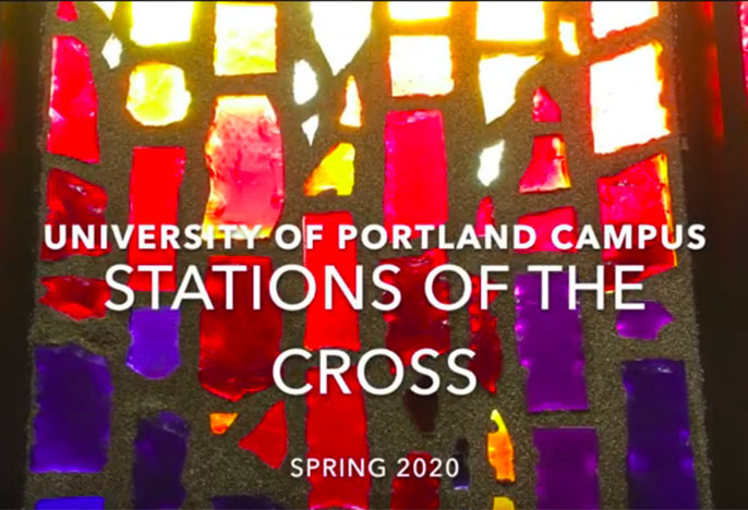 Stained glass with text that says University of Portland campus Stations of the Cross Spring 2020